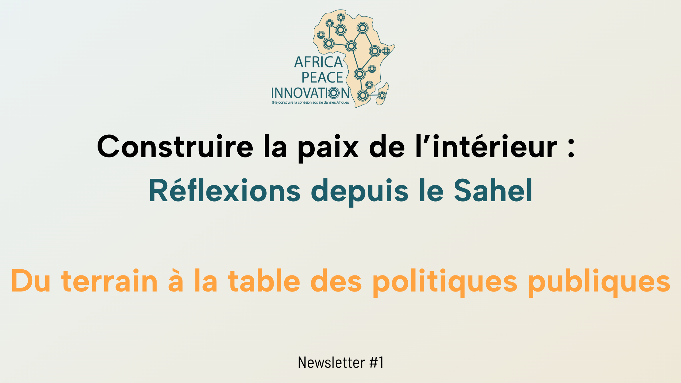 Construire la paix de l’intérieur : Réflexions depuis le Sahel - Du terrain à la table des politiques publiques