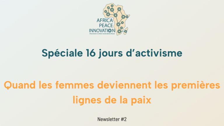 Spéciale 16 jours d’activisme : Quand les femmes deviennent les premières lignes de la paix